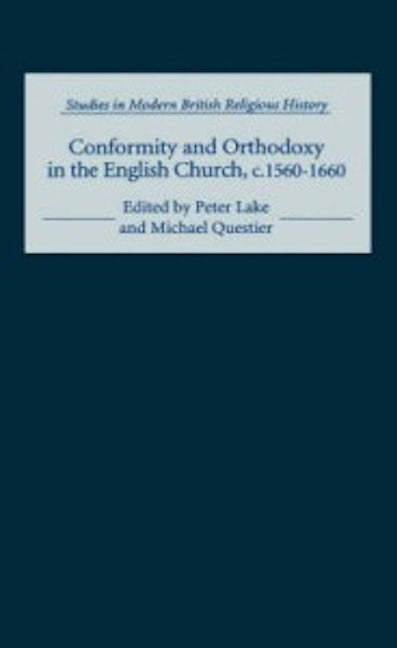 Book cover image for Conformity and Orthodoxy in the English Church, c.1560-1660 ISBN: 9780851157979